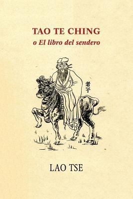 Tao Te Ching o El libro del sendero [Spanish] 1979915849 Book Cover