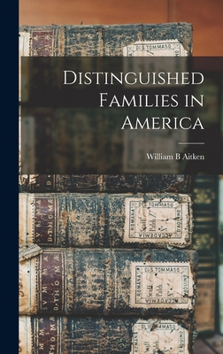 Distinguished Families in America 1015500021 Book Cover