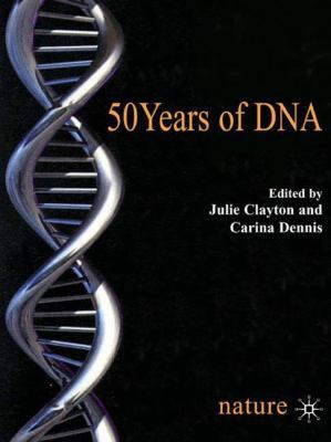 50 Years of DNA 1403914796 Book Cover