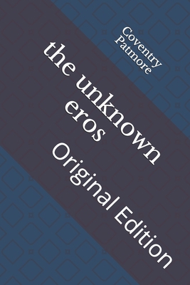 The unknown eros: Original Edition B0939V838P Book Cover