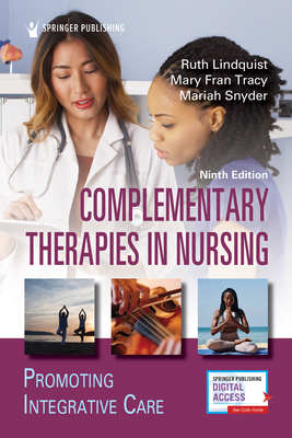Complementary Therapies in Nursing: Promoting I... 0826194958 Book Cover