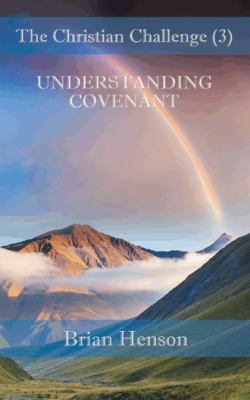 The Christian Challenge (3): Understanding Cove... 1496978870 Book Cover