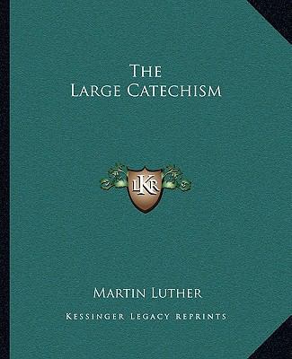 The Large Catechism 1162699159 Book Cover