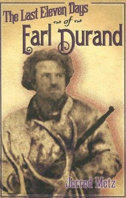 The Last Eleven Days of Earl Durand 0931271738 Book Cover