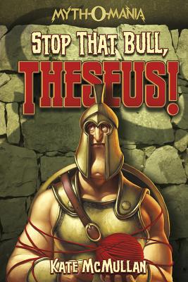 Stop That Bull, Theseus! 1434230341 Book Cover