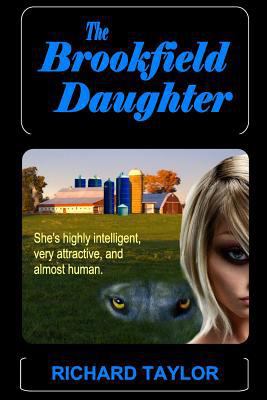 The Brookfield Daughter: She's highly intellige... 0978923820 Book Cover