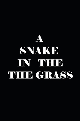 A Snake in the Grass 1660884306 Book Cover