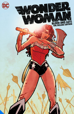 Wonder Woman: Blood and Guts the Deluxe Edition 1779513143 Book Cover