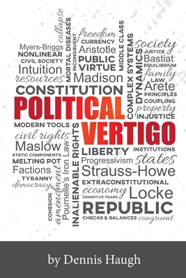 Political Vertigo: Stabilizing Politics in an U... 069273483X Book Cover