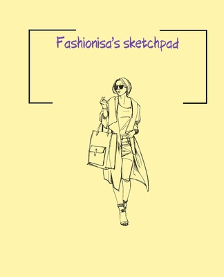 Fashionisa's sketchpad: Fashion Sketchpad: 200 ... 1712269097 Book Cover