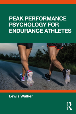 Peak Performance Psychology for Endurance Athletes 1041103646 Book Cover