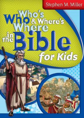 Who's Who and Where's Where in the Bible for Kids 1620298066 Book Cover