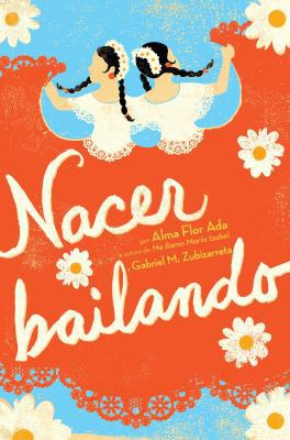 Nacer Bailando (Dancing Home) [Spanish] 1442420618 Book Cover