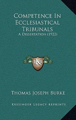 Competence In Ecclesiastical Tribunals: A Disse... 1166497089 Book Cover
