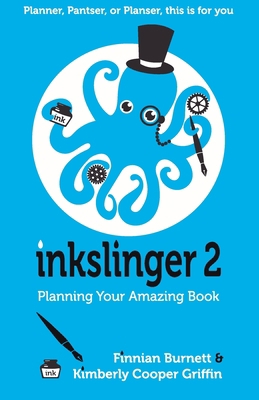 Inkslinger 2 Planning Your Amazing Book 0996434992 Book Cover