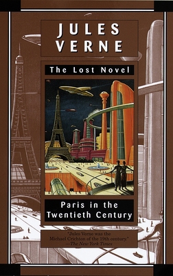 Paris in the Twentieth Century: The Lost Novel 034542039X Book Cover