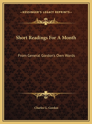 Short Readings For A Month: From General Gordon... 1169472257 Book Cover