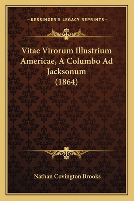 Vitae Virorum Illustrium Americae, A Columbo Ad... [Latin] 1165799405 Book Cover