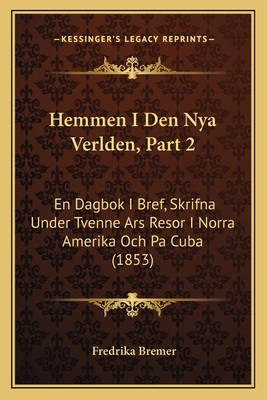 Hemmen I Den Nya Verlden, Part 2: En Dagbok I B... [Spanish] 1168145333 Book Cover