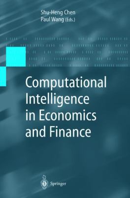 Computational Intelligence in Economics and Fin... 3540440984 Book Cover