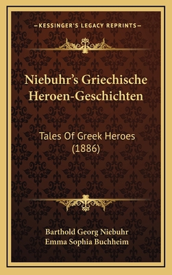 Niebuhr's Griechische Heroen-Geschichten: Tales... 1165620715 Book Cover