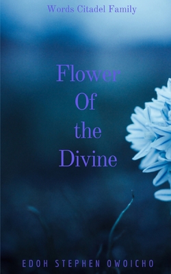 Flower of the Divine 1006857184 Book Cover