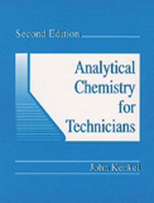 Analytical Chemistry for Technicians: Second Ed... 0873719662 Book Cover