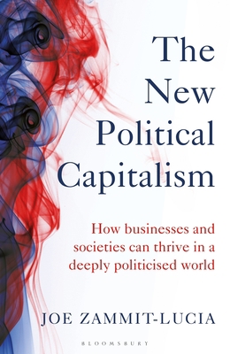 The New Political Capitalism: How Businesses an... 1472990218 Book Cover