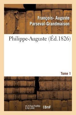 Philippe-Auguste. Tome 1 [French] 2013373880 Book Cover