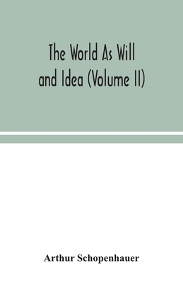 The World As Will And Idea (Volume II) 9354049699 Book Cover