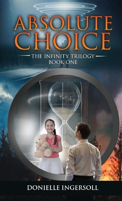 Absolute Choice: The Infinity Trilogy Book One B0BZY32F72 Book Cover