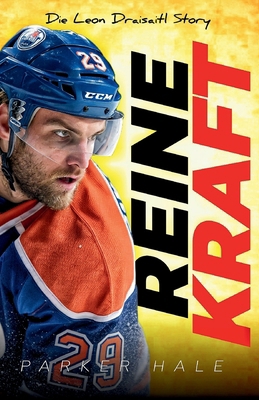 Reine Kraft: Die Leon Draisaitl Story [German] B0FCCYT8L5 Book Cover