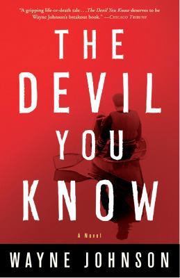 The Devil You Know: A Novel 1400082277 Book Cover