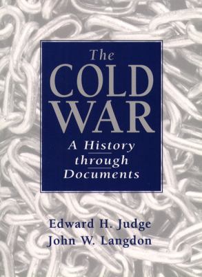 The Cold War: A History Through Documents 0137612893 Book Cover