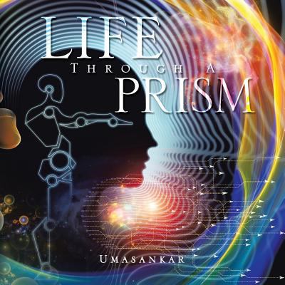 Life Through a Prism 149070292X Book Cover