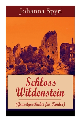 Schloss Wildenstein (Gruselgeschichte für Kinde... [German] 8026859324 Book Cover