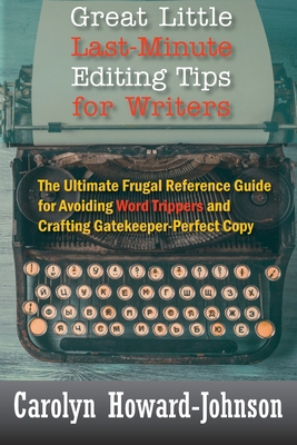 Great Little Last-Minute Editing Tips for Write... 1615995242 Book Cover