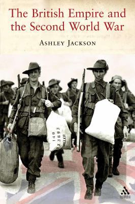 British Empire and the Second World War 1852855177 Book Cover