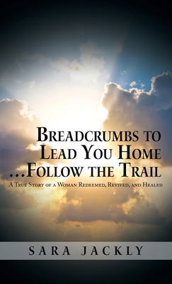 Breadcrumbs to Lead You Home ... Follow the Tra... 1665731788 Book Cover