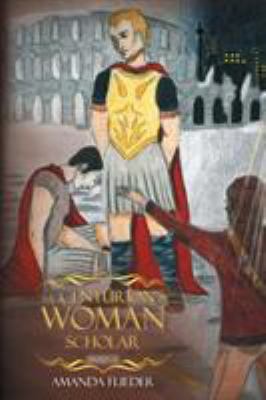 The Centurion's Woman (3): Scholar 152551251X Book Cover