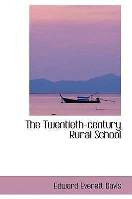 The Twentieth-Century Rural School 1103533940 Book Cover