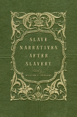 Slave Narratives After Slavery 0195179439 Book Cover