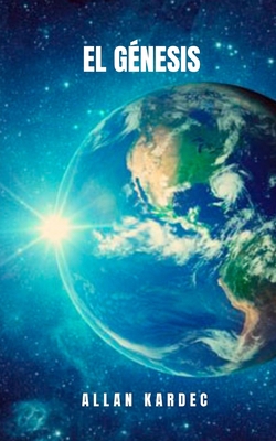El g?nesis: El estudio cient?fico del mundo de ... [Spanish] B08W4JRLM6 Book Cover