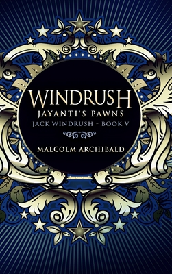 Windrush: Jayanti's Pawns (Jack Windrush Book 5) 1715514548 Book Cover