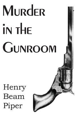 Murder in the Gunroom 1483706222 Book Cover