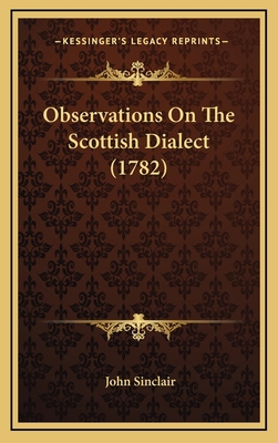 Observations on the Scottish Dialect (1782) 1165001519 Book Cover