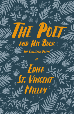 The Poet and His Book: The Collected Poems of E... 1528717678 Book Cover