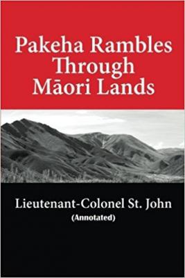 Pakeha Rambles Through Maori Lands 1545265895 Book Cover