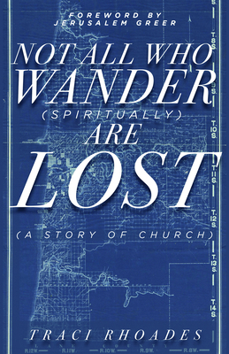 Not All Who Wander (Spiritually) Are Lost: A St... 1640652795 Book Cover
