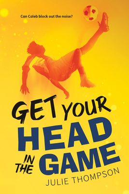Get Your Head in the Game 1459841131 Book Cover
